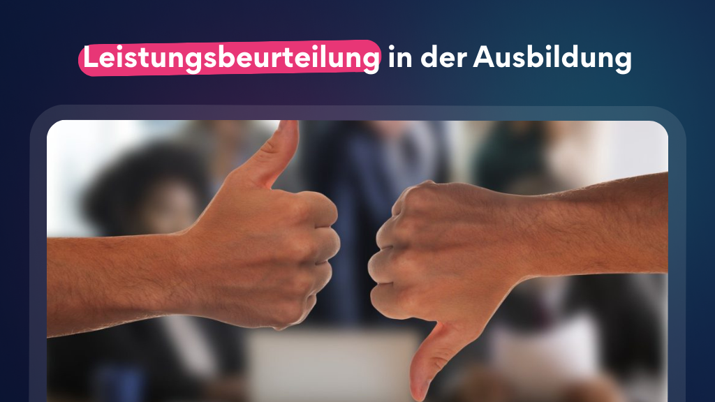 Leistungsbeurteilung in der Ausbildung