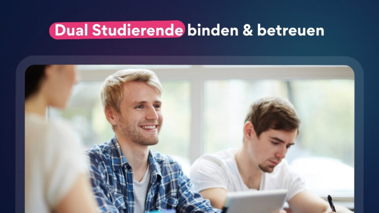 Blog: Duale Studenten binden & betreuen