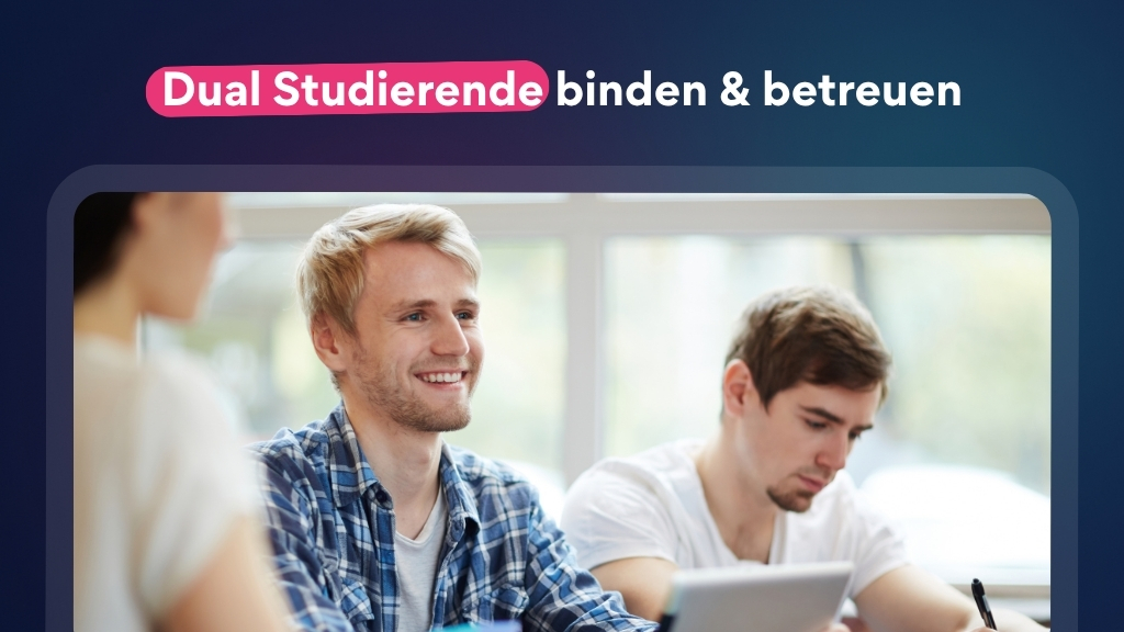 Blog: Duale Studenten binden & betreuen