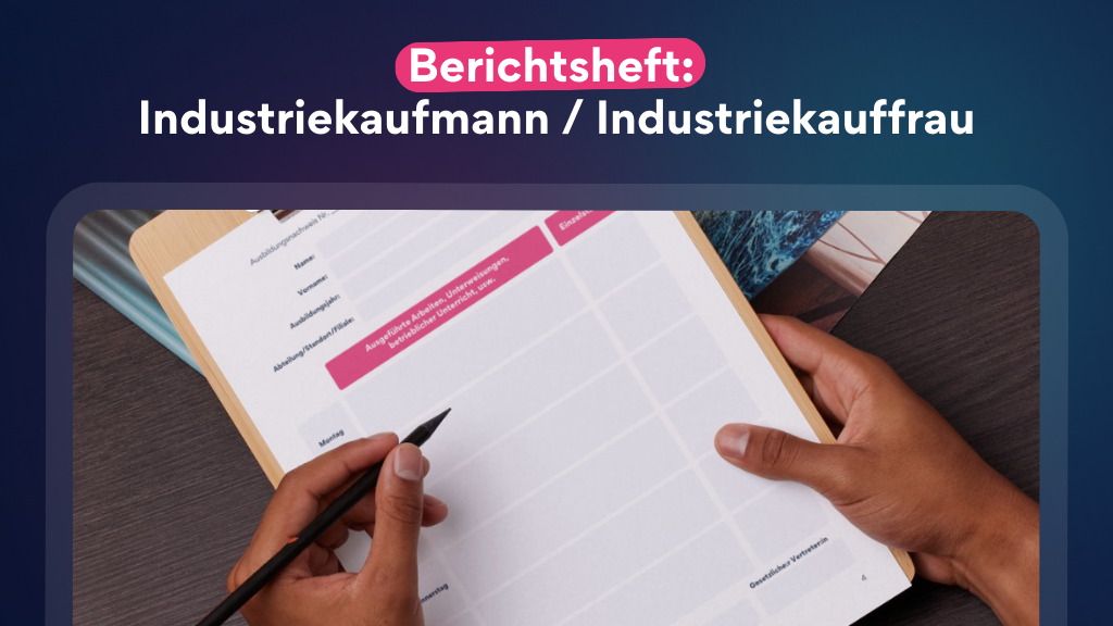 Berichtsheft - Industriekaufmann Industriekauffrau