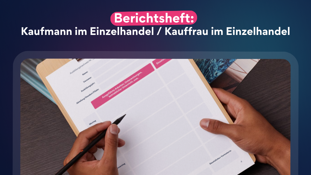 Berichtsheft - Kaufmann im Einzelhandel - Kauffrau im Einzelhandel
