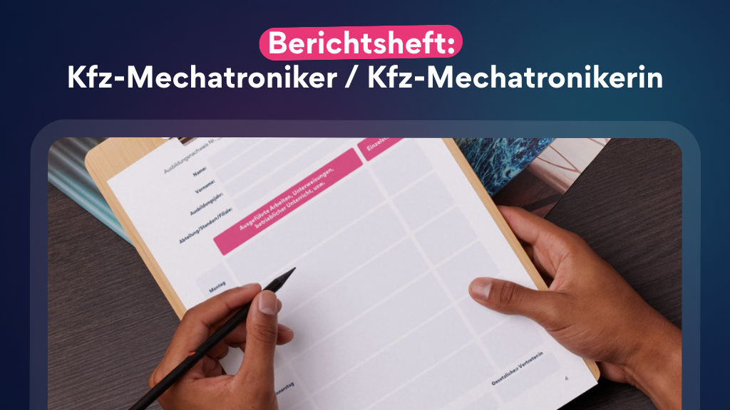 Berichtsheft - Kfz-Mechatroniker - Kfz-Mechatronikerin