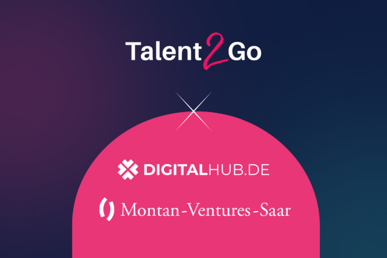 Talent2Go X Montan-Ventures-Saar X DIGITALHUB.DE
